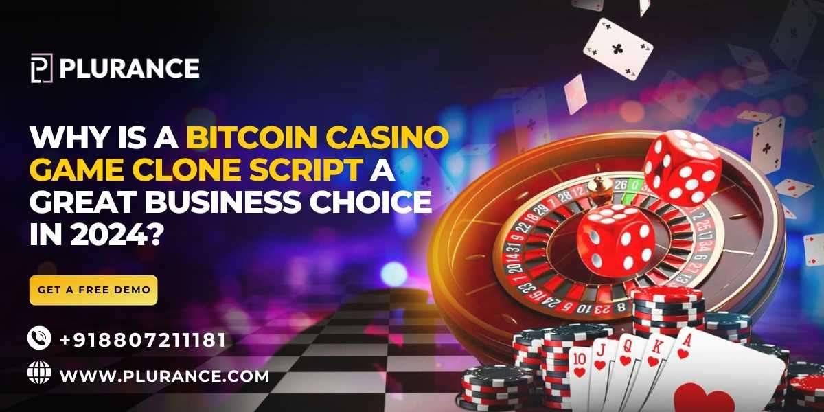 Why is a Bitcoin casino game clone script a great business choice in 2024?