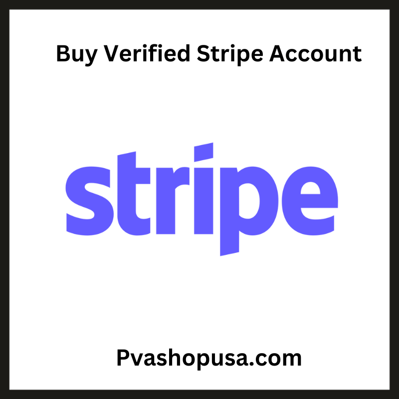 Buy Verified Stripe Account - 100% international online payment