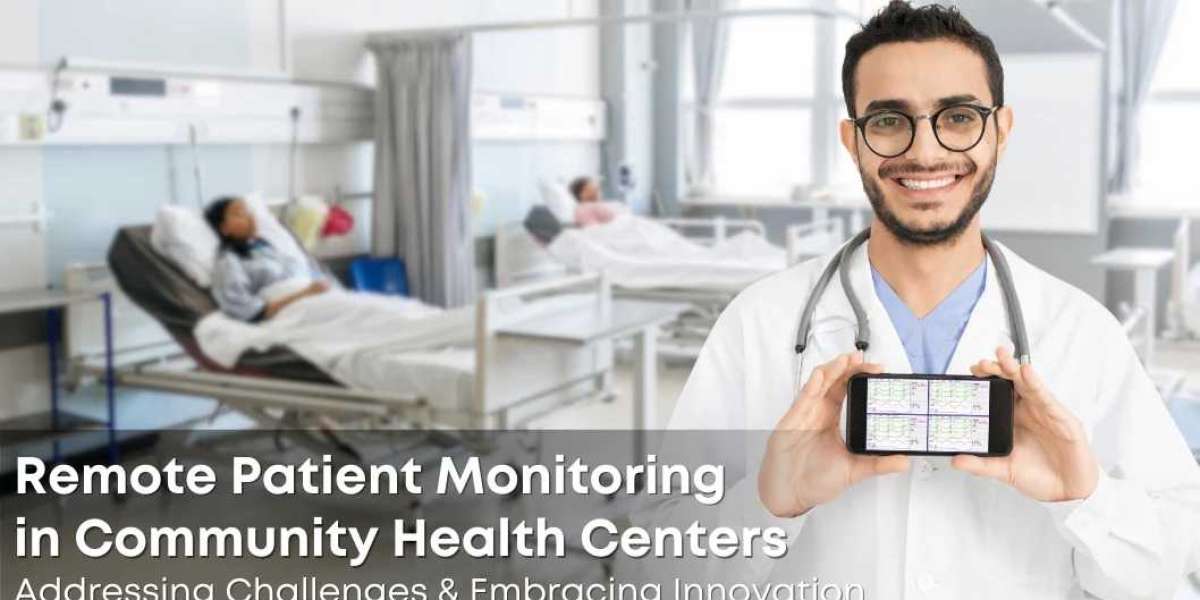 Remote Patient Monitoring in Community Health Centers: Addressing Challenges and Embracing Innovation