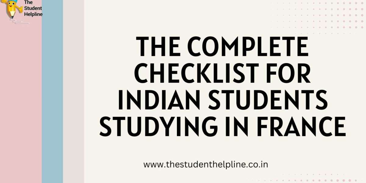 The Complete Checklist for Indian Students Studying in France