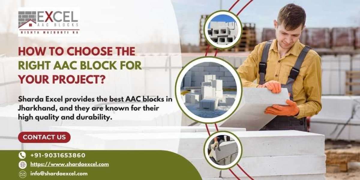 How to Choose the Right AAC Block for Your Project?