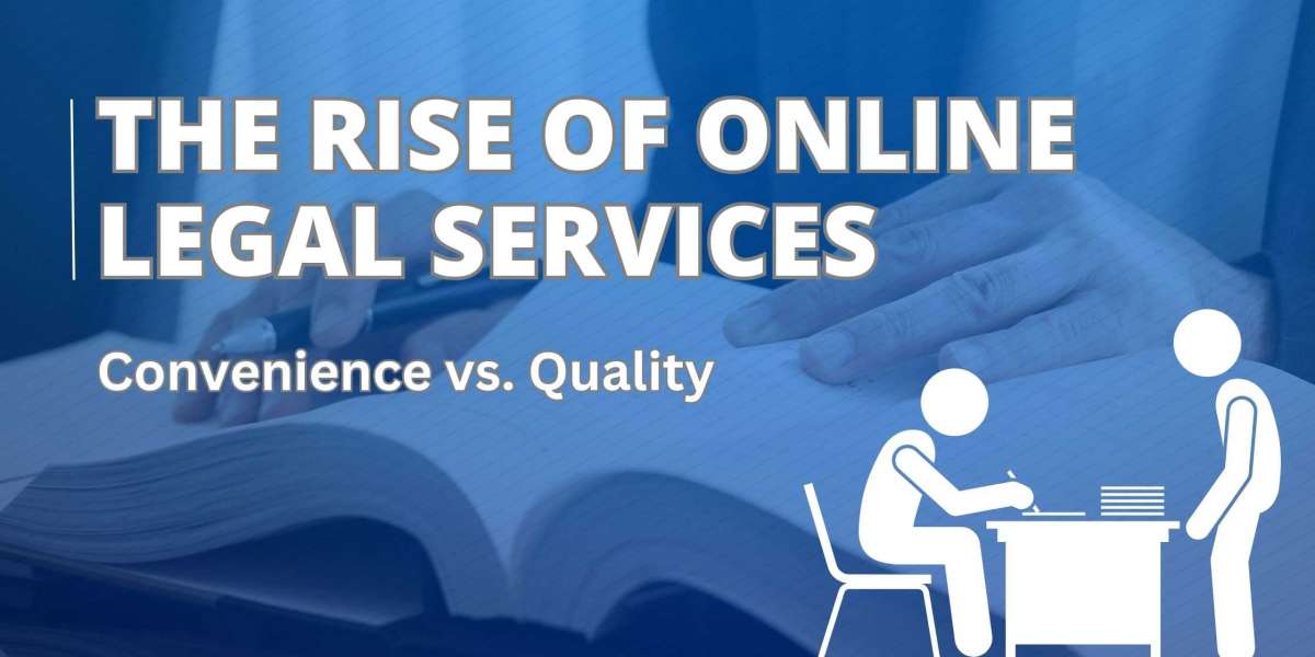 The Rise of Online Legal Services: Convenience vs. Quality