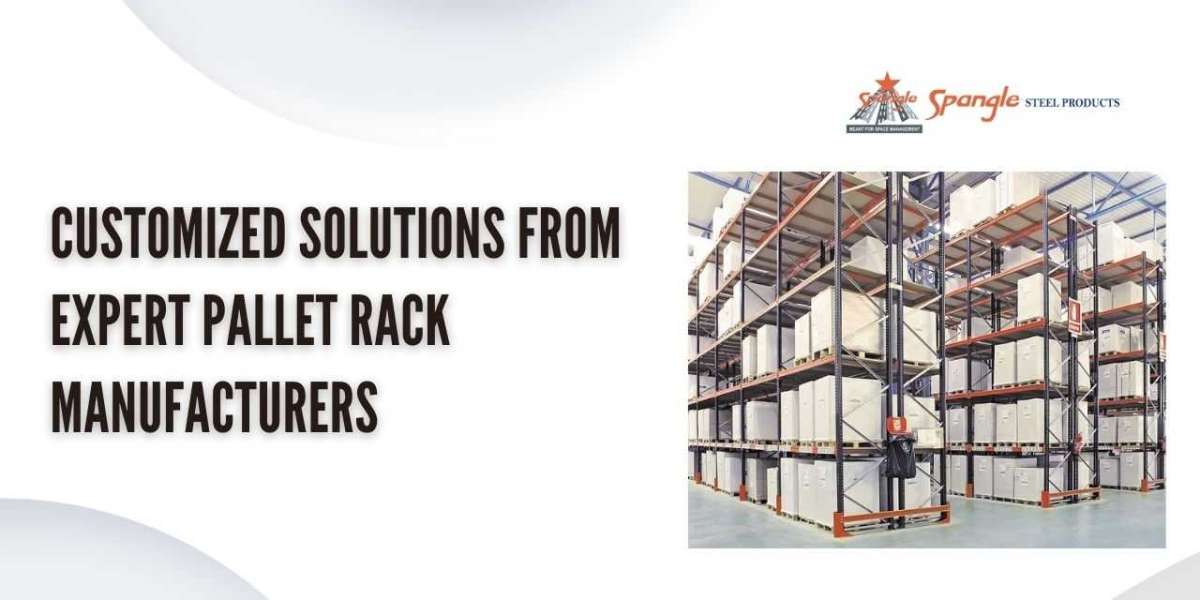 Customized Solutions from Expert Pallet Rack Manufacturers