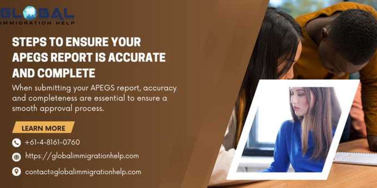 Steps to Ensure Your APEGS Report is Accurate and Complete