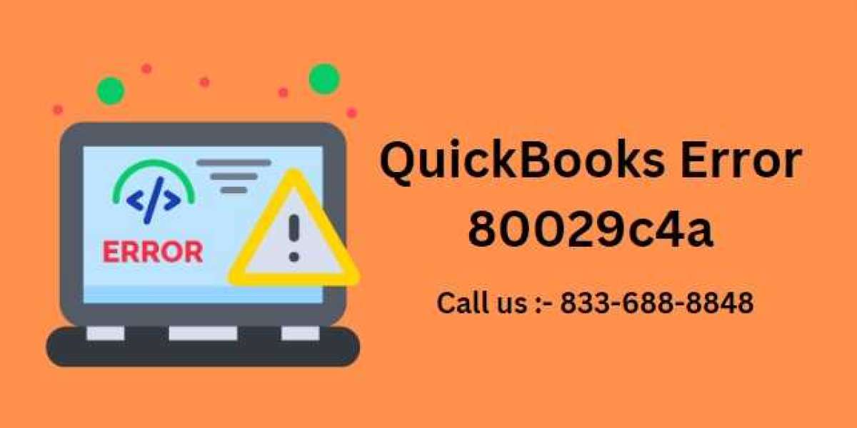 Understanding QuickBooks Error 80029c4a: Causes and Effective Solutions